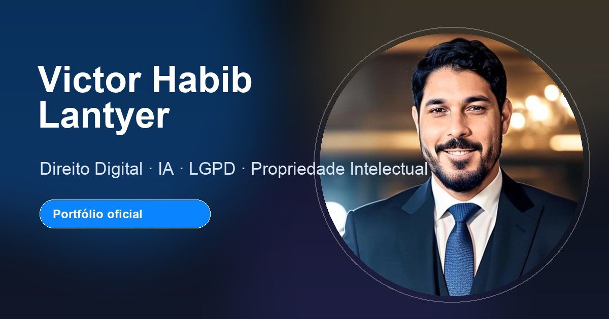 Victor Habib Lantyer: advogado, professor, autor e pesquisador em Direito Digital e Inteligência Artificial.